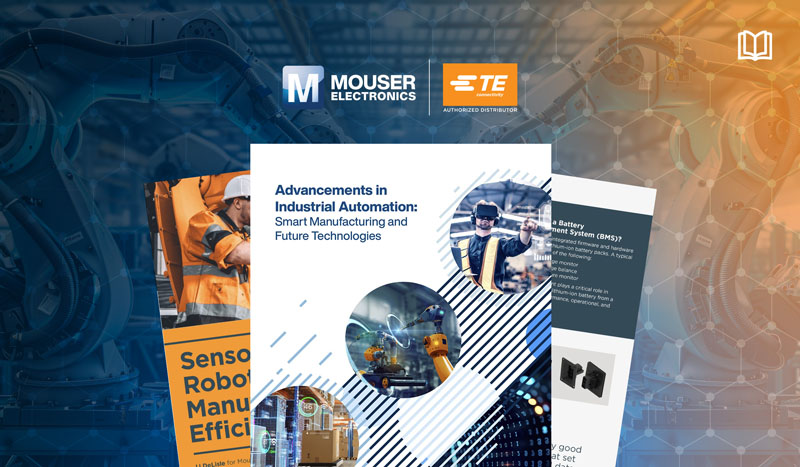 強(qiáng)強(qiáng)聯(lián)手！貿(mào)澤攜TE用電子書解碼智能制造破局之道