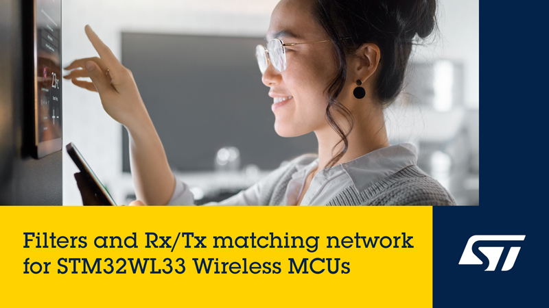 專為STM32WL33而生：意法半導(dǎo)體集成芯片破解遠(yuǎn)距離無線通信難題